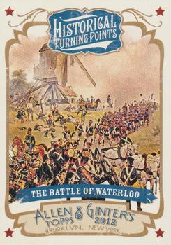 2012 Topps Allen & Ginter - Historical Turning Points #HTP2 The Battle Waterloo Front