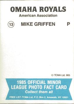 1985 TCMA Omaha Royals #13 Mike Griffin Back