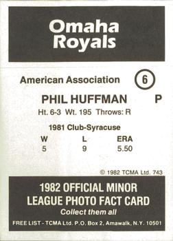 1982 TCMA Omaha Royals #6 Phil Huffman Back