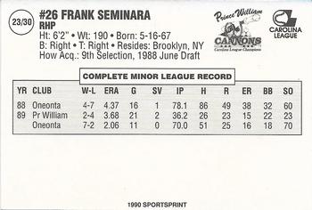 1990 SportsPrint Prince William Cannons #23 Frank Seminara Back