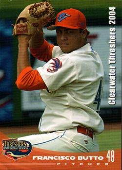 2004 Grandstand Clearwater Threshers #NNO Francisco Butto Front