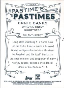 2014 Topps Allen & Ginter - Pastime's Pastimes #PP-EB Ernie Banks Back
