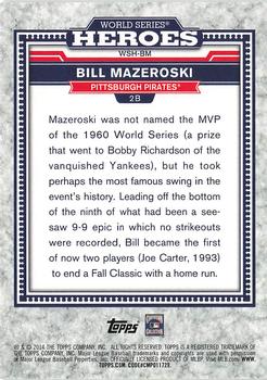 2014 Topps Update - World Series Heroes #WSH-BM Bill Mazeroski Back