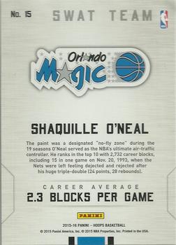 2015-16 Hoops - Swat Team #15 Shaquille O'Neal Back