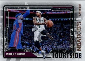 2017-18 Hoops - Courtside #5 Isaiah Thomas Front