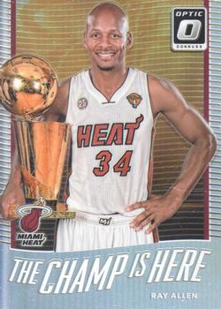 2017-18 Donruss Optic - The Champ is Here Holo #13 Ray Allen Front