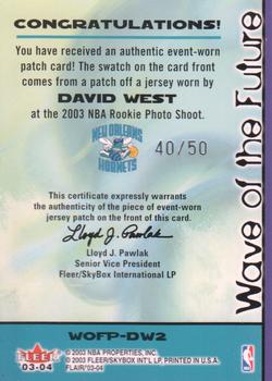2003-04 Flair - Wave of the Future Patches #WOFP-DW2 David West Back