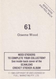 1985 Scanlens Cricket Stickers #61 Graeme Wood Back