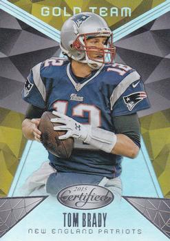 2015 Panini Certified - Gold Team #GT1 Tom Brady Front