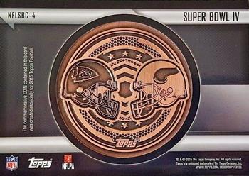 2015 Topps - Super Bowl Commemorative Coin Relic #NFLSBC-4 SUPER BOWL IV Back