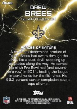 2015 Topps Fire - Forces of Nature #FON-DBE Drew Brees Back