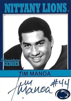 2007 TK Legacy Penn State Nittany Lions - Nittany Lions Autographs #P18 Tim Manoa Front