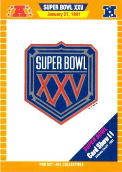 1991 Pro Set #NNO Super Bowl XXV Card Show II Front