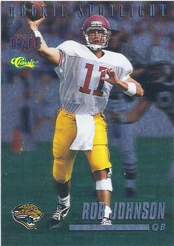 1995 Classic NFL Rookies - Rookie Spotlight #RS18 Rob Johnson Front