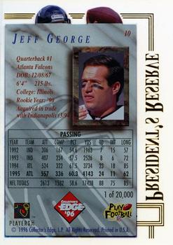 1996 Collector's Edge President's Reserve #10 Jeff George Back