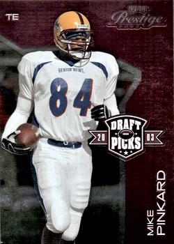 2003 Playoff Prestige - Draft Picks #DP-16 Mike Pinkard Front