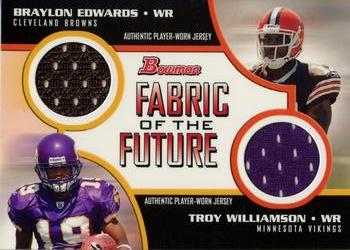 2005 Bowman - Fabric of the Future Doubles #FFD-EW Braylon Edwards / Troy Williamson Front