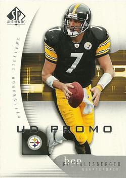 2005 SP Authentic - UD Promos #68 Ben Roethlisberger Front