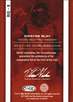 2006 SAGE HIT - BIG-12 Autographs #BIG-8 Dwayne Slay Back