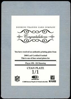 2008 Leaf Certified Materials - Printing Plates Cyan #90 Eli Manning Back