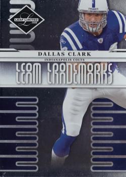 2008 Leaf Limited - Team Trademarks #T-21 Dallas Clark Front