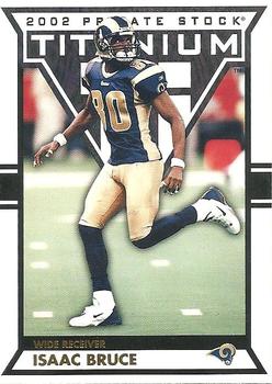 2002 Pacific Private Stock Titanium #79 Isaac Bruce Front