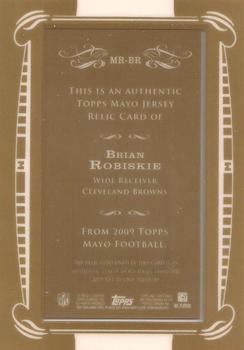 2009 Topps Mayo - Relics #MR-BR Brian Robiskie Back