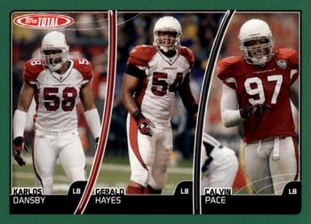 2007 Topps Total #268 Gerald Hayes / Calvin Pace / Karlos Dansby Front