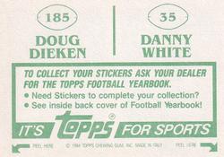 1984 Topps Stickers #35 / 185 Danny White /  Doug Dieken Back