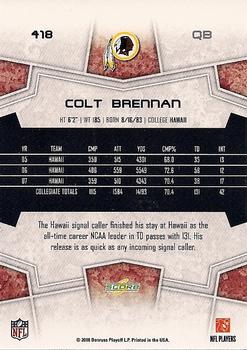 2008 Score #418 Colt Brennan Back
