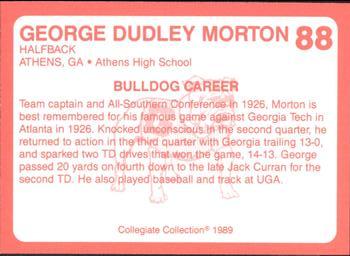 1989 Collegiate Collection Georgia Bulldogs (200) #88 George Morton Back