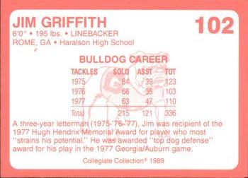 1989 Collegiate Collection Georgia Bulldogs (200) #102 Jim Griffith Back