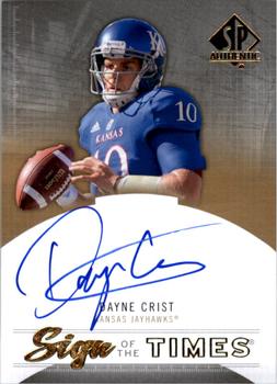 2013 SP Authentic - Sign of the Times #ST-DC Dayne Crist Front