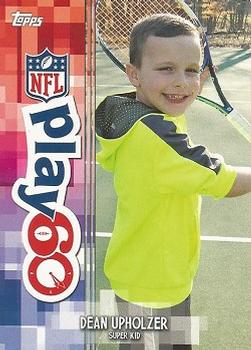 2014 Topps - Play 60 Super Kids #NNO Dean Upholzer Front