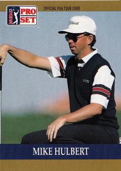 1990 Pro Set PGA Tour #27 Mike Hulbert Front