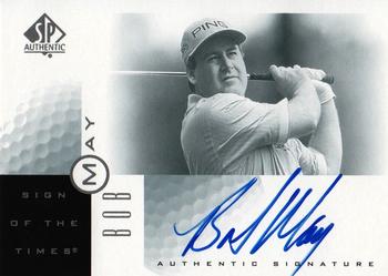 2001 SP Authentic - Sign of the Times #BM Bob May Front
