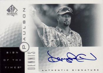 2001 SP Authentic - Sign of the Times #DP Dennis Paulson Front