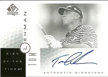 2001 SP Authentic - Sign of the Times #TL Tom Lehman Front