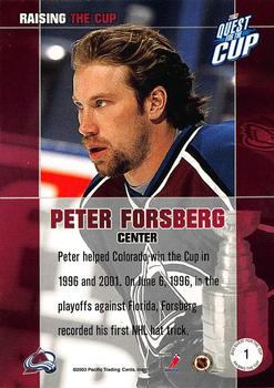 2002-03 Pacific Quest for the Cup - Raising the Cup #1 Peter Forsberg Back