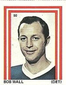 1971-72 Eddie Sargent NHL Players Stickers #50 Bob Wall Front