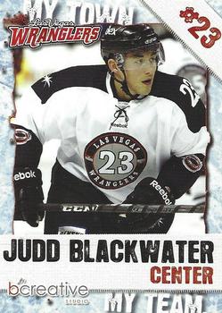 2011-12 bCreative Las Vegas Wranglers (ECHL) #NNO Judd Blackwater Front