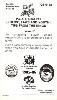 1985-86 Brandon Wheat Kings (WHL) Police #11 Derek Laxdal Back