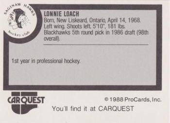1988-89 ProCards Saginaw Hawks (IHL) #NNO Lonnie Loach Back