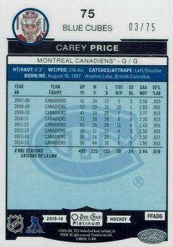 2015-16 O-Pee-Chee Platinum - Blue Cubes #75 Carey Price Back