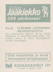 1970-71 Kuvajulkaisut Jaakiekko (Finnish) #6 Vladimir Lutchenko Back