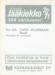 1970-71 Kuvajulkaisut Jaakiekko (Finnish) #330 Tapio Jylhäsaari Back