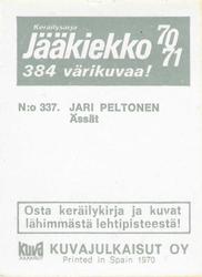 1970-71 Kuvajulkaisut Jaakiekko (Finnish) #337 Jari Peltonen Back