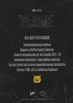 2016-17 Cardset Finland - Black Magic #BM3 Veli-Matti Vittasmäki Back