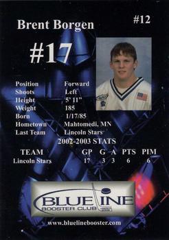 2003-04 Blueline Booster Club Lincoln Stars (USHL) #12 Brent Borgen Back