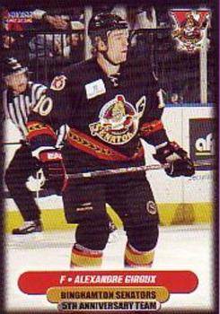 2006-07 Choice Binghamton Senators (AHL) 5th Anniversary #8 Alexandre Giroux Front